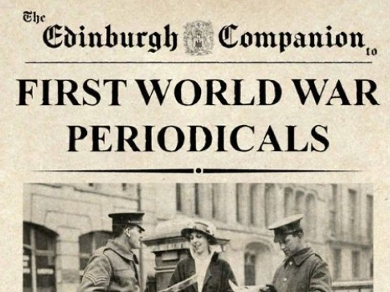 The Edinburgh Companion to First World War Periodicals, winner of the 2024 ESPRit prize